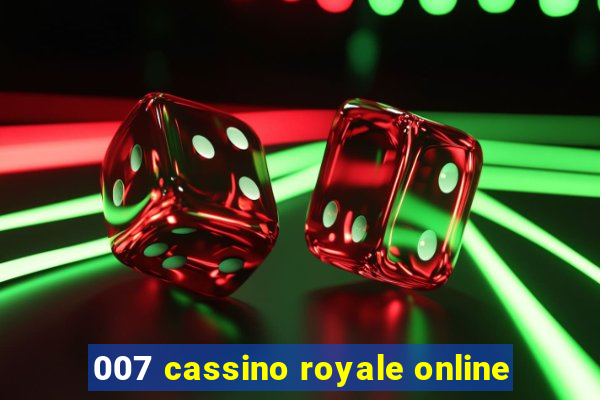 007 cassino royale online